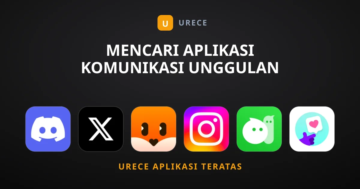 Mencari Aplikasi Komunikasi Unggulan Terbaik?