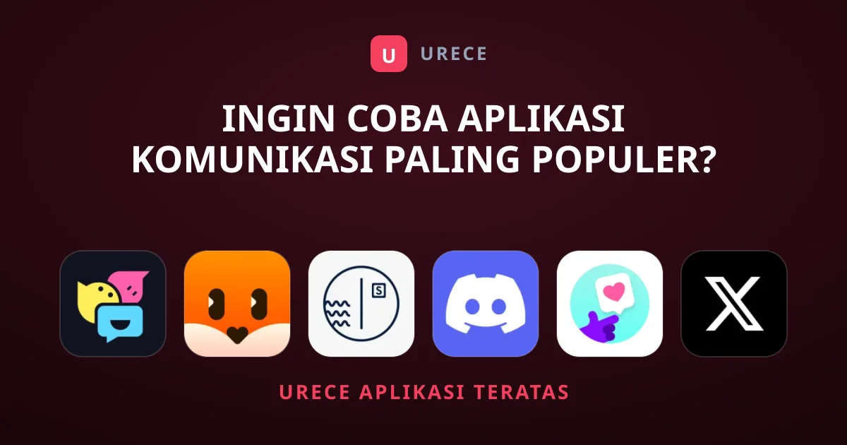 Ingin Coba Aplikasi Komunikasi Paling Populer?